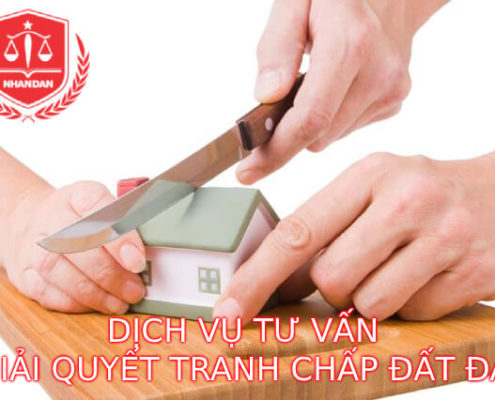 Dịch vụ tư vấn giải quyết tranh chấp đất đai
